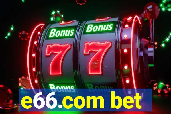 e66.com bet